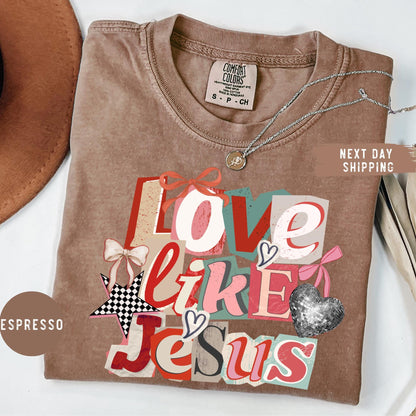 Comfort Colors® Love Like Jesus Shirt, Christian Shirt, Inspirational Bible Verse Tee, Religious Mom Shirt, Faith Gift, Christian Apparel