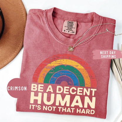 Comfort Colors® LGBT Heart Retro Be A Decent Human It’s Not That Hard T-Shirt, Inclusion Matters Shirt, Equality Advocate Shirt