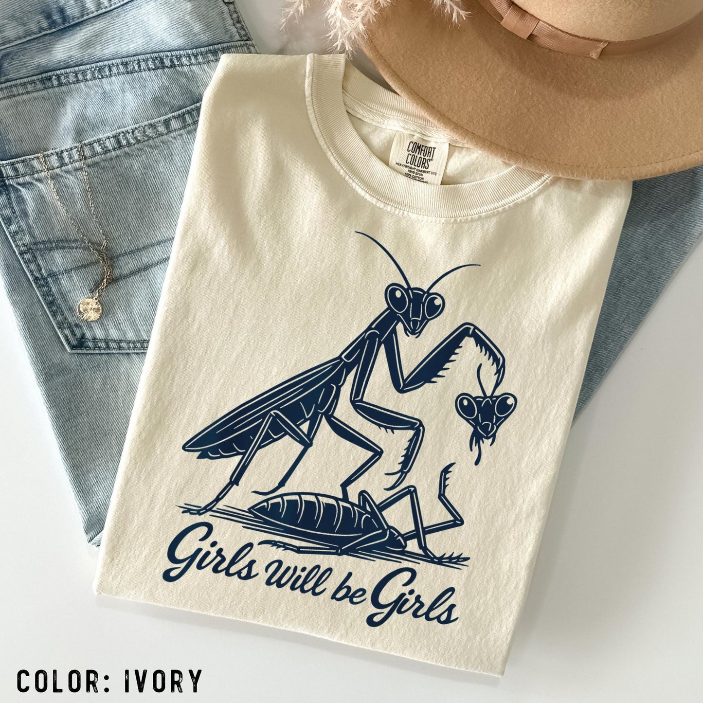 Comfort Colors® Girls Will Be Girls Shirt, Praying Mantis Tee, Insect Lover, Funny Insect Shirt