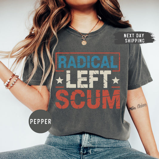 Comfort Colors® Radical Left Scum Shirt