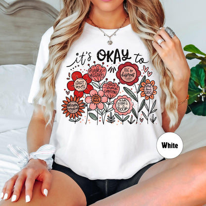 Teacher Shirt, Back to School Shirt, It's Okay Floral Shirt, Mental Health Shirt, Funny Motivational Gift, Positivity Shirt